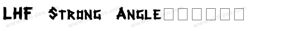 LHF Strong Angle字体转换